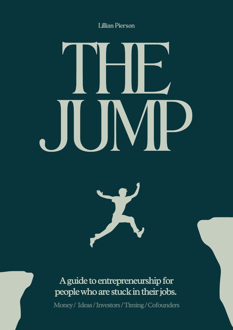 The Jump: A guide to entrepreneurship for people who are stuck in their jobs